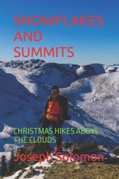 SNOWFLAKES AND SUMMITS: CHRISTMAS HIKES ABOVE THE CLOUDS