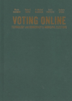 Hardcover Voting Online: Technology and Democracy in Municipal Elections Book