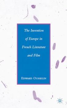 Hardcover The Invention of Europe in French Literature and Film Book