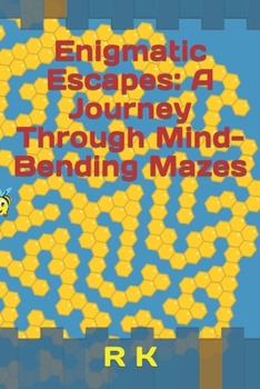 Paperback Enigmatic Escapes: A Journey Through Mind-Bending Mazes Book