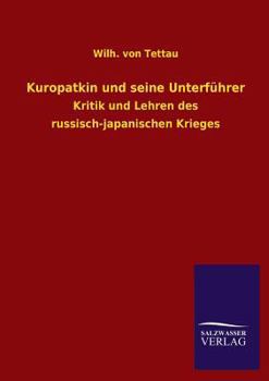 Kuropatkin Und Seine Unterfuhrer