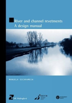 Paperback River and Channel Revetments - A Design Manual Book