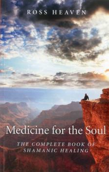 Paperback Medicine for the Soul: The Complete Book of Shamanic Healing Book