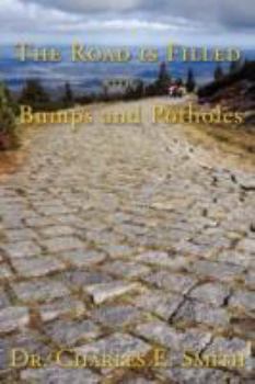 Paperback The Road Is Filled with Bumps and Potholes: Observations on the Christian Life Book