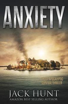 Paperback Anxiety - A Post-Apocalyptic Survival Thriller Book