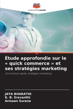 Étude approfondie sur le quick commerce et ses stratégies marketing (French Edition)