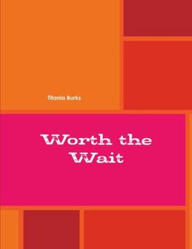 Paperback Worth the Wait Book