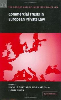 Commercial Trusts in European Private Law - Book  of the Common Core of European Private Law