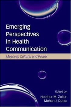 Paperback Emerging Perspectives in Health Communication: Meaning, Culture, and Power Book