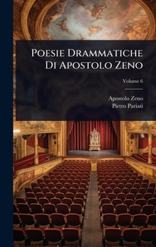 Hardcover Poesie Drammatiche Di Apostolo Zeno [Italian] Book