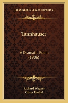 Paperback Tannhauser: A Dramatic Poem (1906) Book