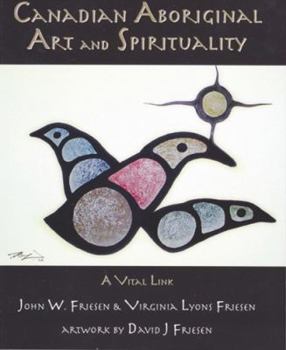 Paperback Canadian Aboriginal Art and Spirituality: A Vital Link Book