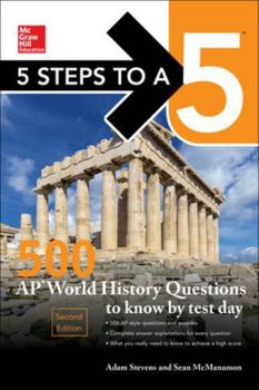 Paperback 5 Steps to a 5: 500 AP World History Questions to Know by Test Day, Second Edition Book