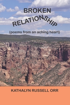 Paperback Broken Relationship: Poems From An Aching Heart Book