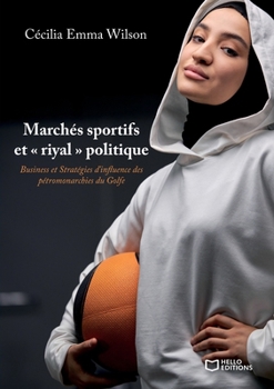 Marchés sportifs et riyal politique (French Edition)