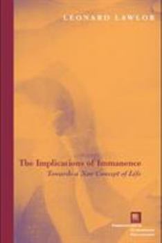 Paperback The Implications of Immanence: Toward a New Concept of Life Book