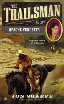 Apache Vendetta - Book #387 of the Trailsman