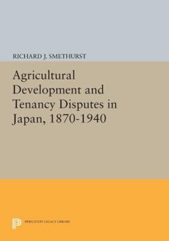 Paperback Agricultural Development and Tenancy Disputes in Japan, 1870-1940 Book