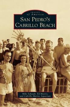 San Pedro's Cabrillo Beach (Images of America: California) - Book  of the Images of America: California