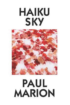 Paperback Haiku Sky by Paul Marion: Super Large Print Edition Specially Designed for Low Vision Readers with a Giant Easy to Read Font [Large Print] Book