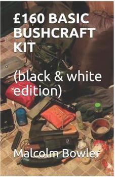 Paperback £160 BASIC BUSHCRAFT KIT (black & white edition) Book