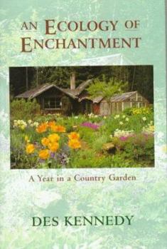 Paperback An Ecology of Enchantment: A Year in a Country Garden Book