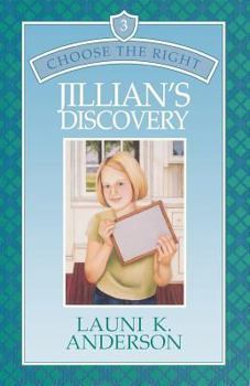 Jillian's discovery (Choose the right) - Book #3 of the Choose the Right
