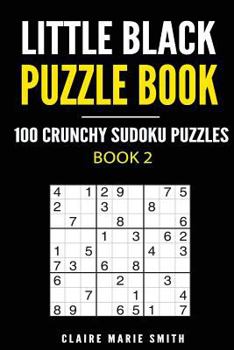Paperback Little Black Puzzle Book: 100 Crunchy Sudoku Puzzles - Book 2 Book
