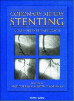 Hardcover Coronary Artery Stenting: A Case-Oriented Approach Book