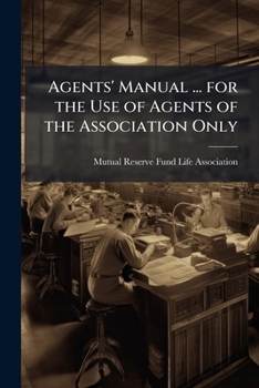 Paperback Agents' Manual ... for the Use of Agents of the Association Only Book