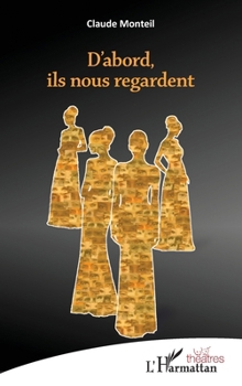 Paperback D'abord ils nous regardent [French] Book