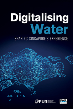 Paperback Digitalising Water: Sharing Singapore's Experience Book