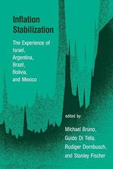 Paperback Inflation Stabilization: The Experience of Israel, Argentina, Brazil, Bolivia, and Mexico Book