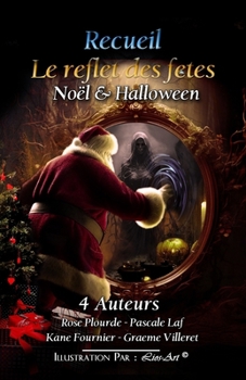 Paperback Le reflet des fêtes: Noël & Halloween [French] Book