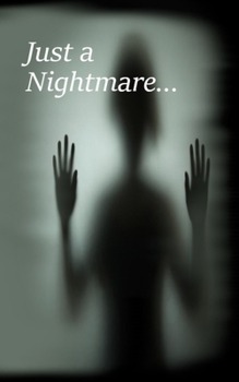 Paperback Just a Nightmare... Book