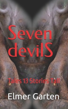 Paperback Seven Devils: Tales 13 Short Stories Tall Book