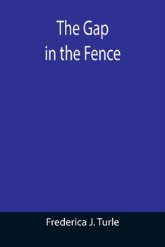 The Gap in the Fence