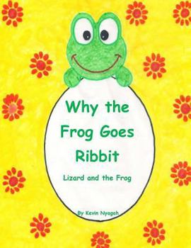 Paperback Why the Frog Goes Ribbit Book