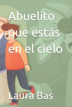 Paperback Abuelito que estás en el cielo [Spanish] Book