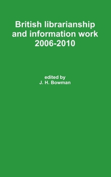 Hardcover British librarianship and information work 2006-2010 Book