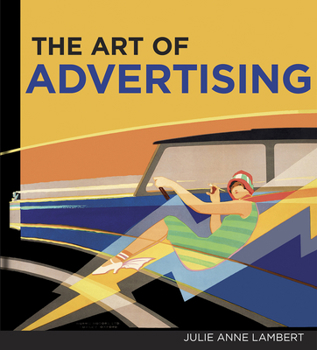 Hardcover The Art of Advertising, the Book