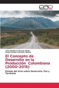 Paperback El Concepto de Desarrollo en la Producción Colombiana (2000-2015) [Spanish] Book