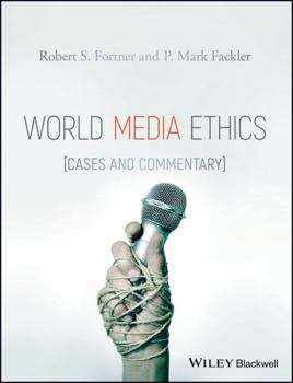 Hardcover World Media Ethics: Cases and Commentary Book
