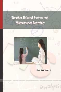 Paperback Teacher Related factors and Mathematics Learning Book