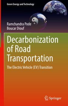 Decarbonization of Road Transportation: The Electric Vehicle (Ev) Transition