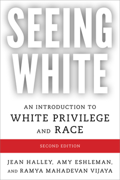 Paperback Seeing White: An Introduction to White Privilege and Race Book