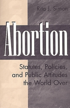 Paperback Abortion: Statutes, Policies, and Public Attitudes the World Over Book