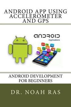 Paperback Android App using Accelerometer and GPS Book