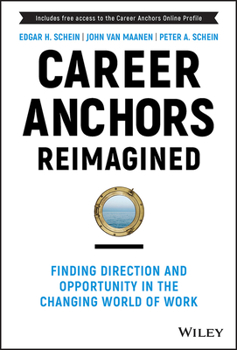 Hardcover Career Anchors Reimagined: Finding Direction and Opportunity in the Changing World of Work Book