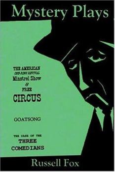 Paperback Mystery Plays: The American One-Ring Revival Minstrel Show & Free CircusGoatsongThe Case of the Three Comedians Book